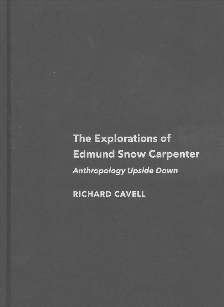 The Explorations of Edmund Snow Carpenter 1