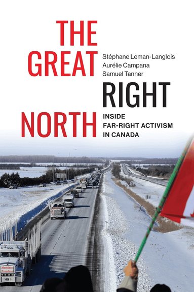 Stéphane Leman-Langlois, Samuel Tanner, Aurélie Campana - Great Right North, Häftad