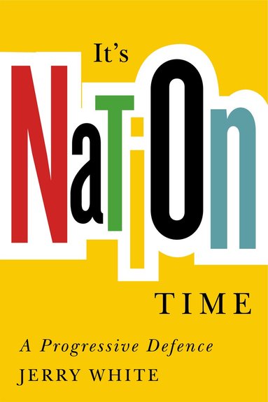 Jerry White - It’s Nation Time, Inbunden