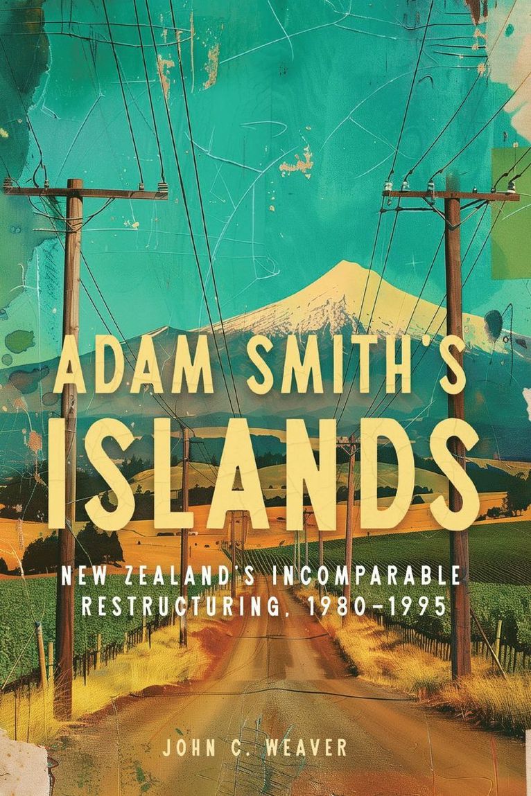 John C. Weaver, John C Weaver - Adam Smith's Islands, Häftad