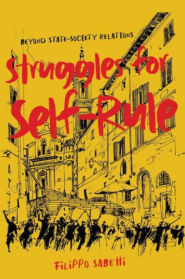 Filippo Sabetti - Struggles for Self-Rule, Inbunden
