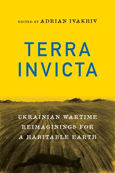 Adrian Ivakhiv - Terra Invicta, Häftad