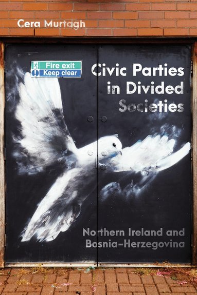 Cera Murtagh - Civic Parties in Divided Societies, Häftad