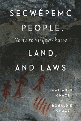 bokomslag Secwpemc People, Land, and Laws