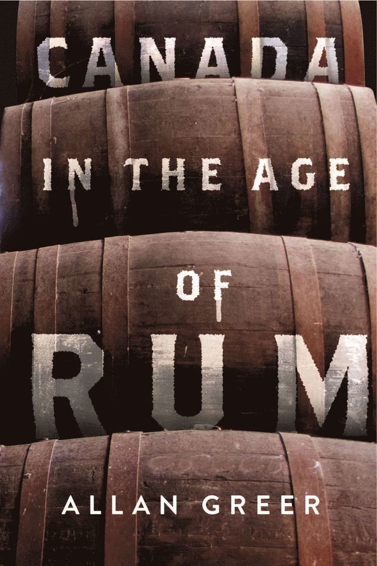 Canada in the Age of Rum