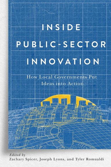 Zachary Spicer, Joseph Lyons, Tyler Romualdi - Inside Public-Sector Innovation, Häftad