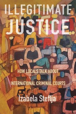 bokomslag Illegitimate Justice