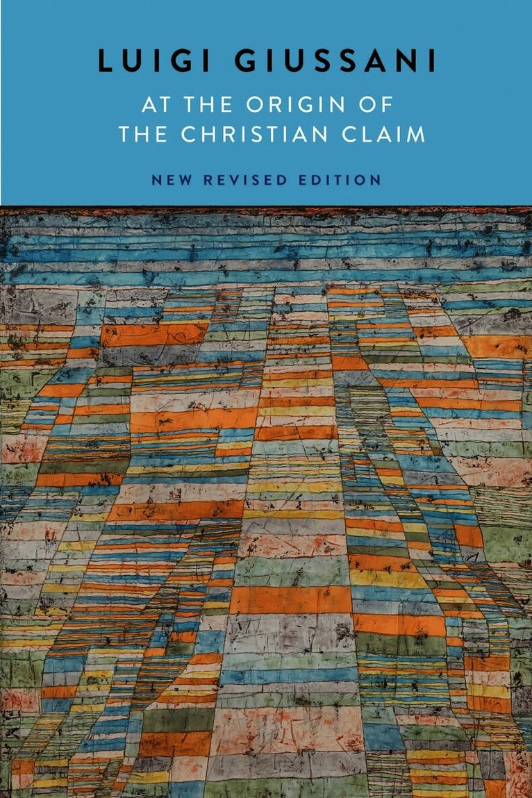 At the Origin of the Christian Claim, New Revised Edition