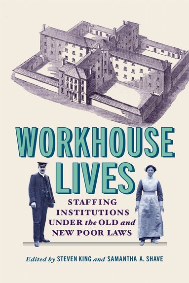 Steven King, Steven King, Samantha A. Shave - Workhouse Lives, Häftad