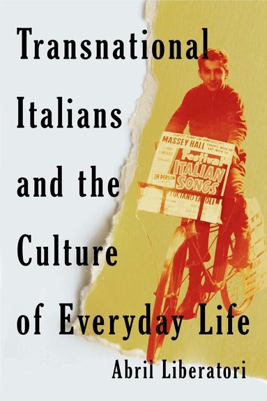 Abril Liberatori - Transnational Italians and the Culture of Everyday Life, Häftad