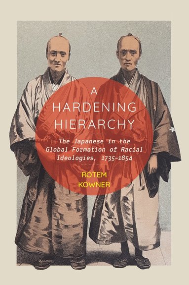 Rotem Kowner - Hardening Hierarchy, Häftad