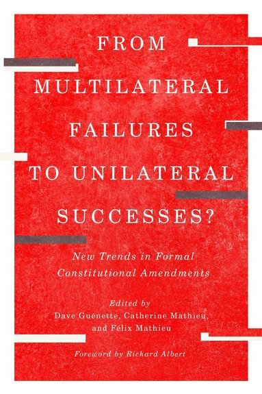 Dave Guénette, Catherine Mathieu, Félix Mathieu - From Multilateral Failures to Unilateral Successes?, Häftad