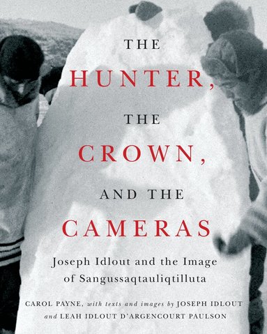 Carol Payne - Hunter, the Crown, and the Cameras, Inbunden
