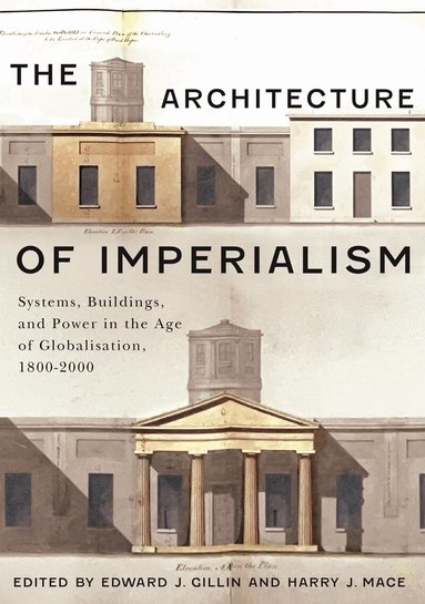 Edward J. Gillin, Harry J. Mace - Architecture of Imperialism, Häftad
