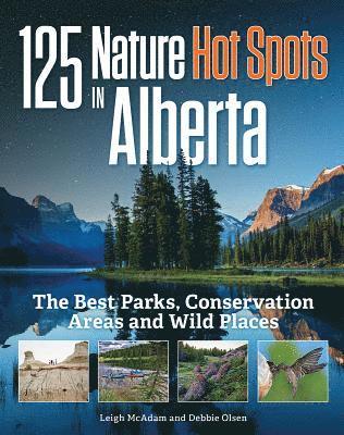 bokomslag 125 Nature Hot Spots in Alberta