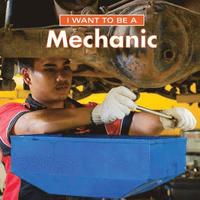 bokomslag I Want to Be a Mechanic