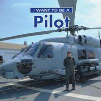 bokomslag I Want to Be a Pilot