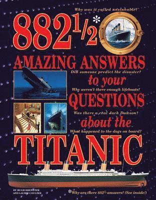 882-1/2 Amazing Answers to Your Questions About the Titanic 1