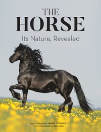 bokomslag The Horse: Its Nature, Revealed