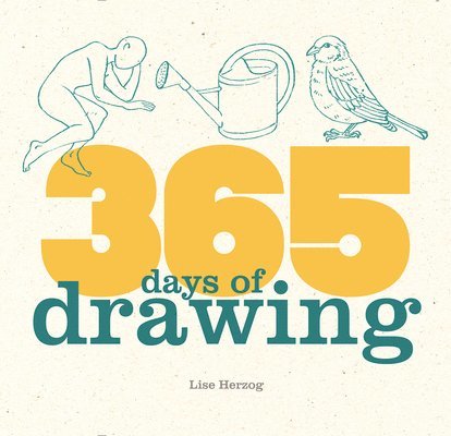 Lise Herzog - 365 Days of Drawing, Inbunden