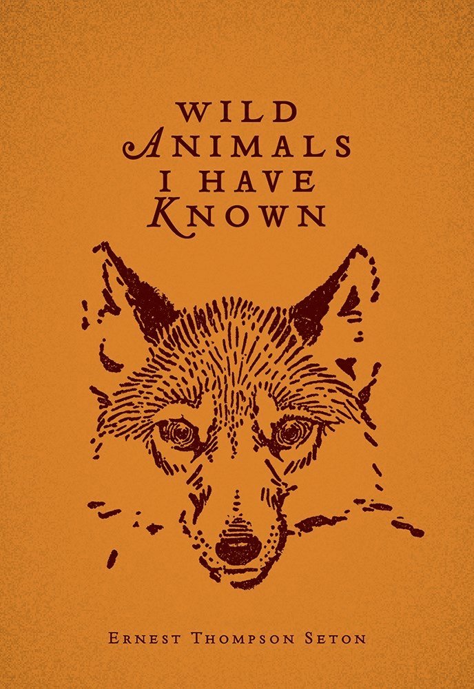 Wild Animals I Have Known