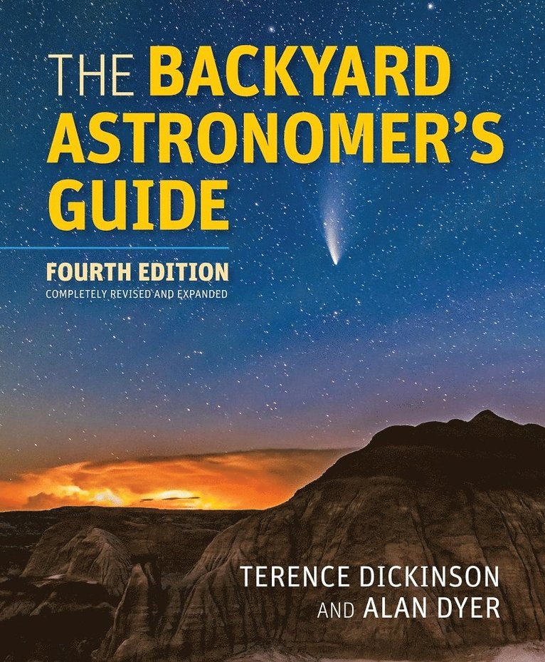 Terence Dickinson, Alan Dyer, TERENCE DICKINSON - Backyard Astronomer's Guide, Inbunden