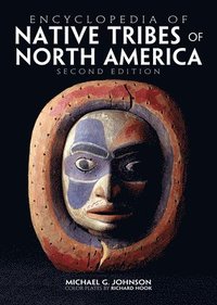 bokomslag Encyclopedia of Native Tribes Of North America