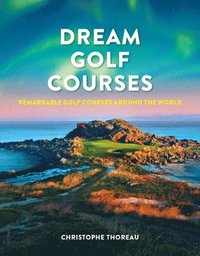 bokomslag Dream Golf Courses