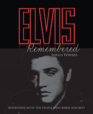 Shelly Powers - Elvis Remembered, Inbunden