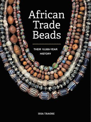 Traore Issa, Issa Traore - African Trade Beads, Häftad