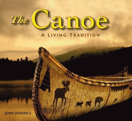 The Canoe: A Living Tradition 1