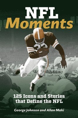 bokomslag NFL Moments: 125 Icons and Stories That Define the NFL