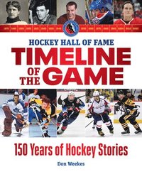 bokomslag Hockey Hall of Fame Timeline of the Game