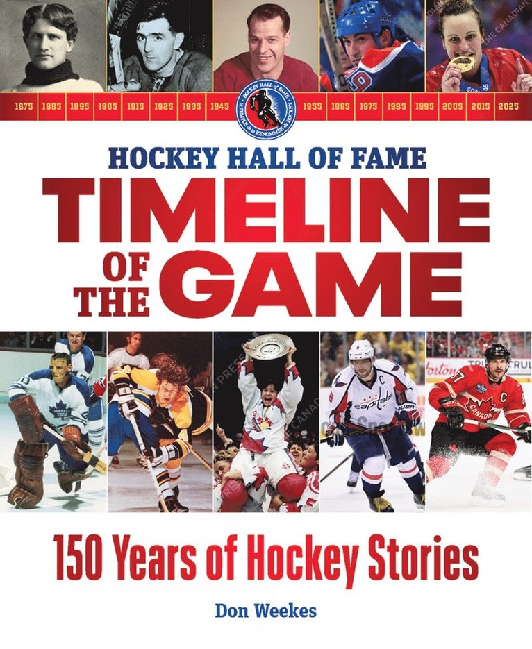 Don Weekes - Hockey Hall of Fame Timeline of the Game, Häftad