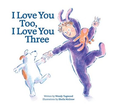 bokomslag I Love You Too, I Love You Three