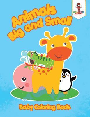 bokomslag Animals Big and Small