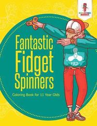 bokomslag Fantastic Fidget Spinners