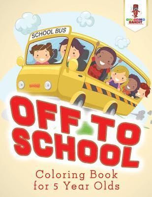 Coloring Bandit - Off to School, Häftad