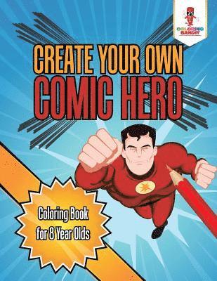 bokomslag Create Your Own Comic Hero