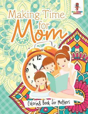 bokomslag Making Time for Mom