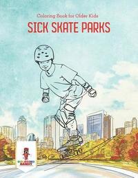 bokomslag Sick Skate Parks