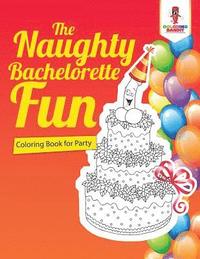 bokomslag Naughty Bachelorette Fun