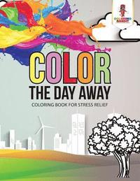 bokomslag Color the Day Away