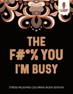 bokomslag F#*% You I'm Busy