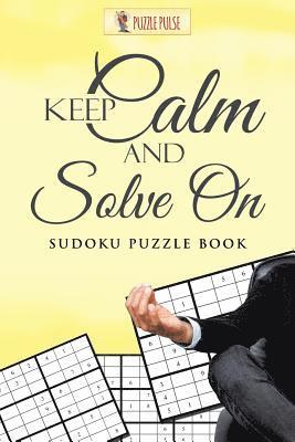 Keep Calm And Solve On 1