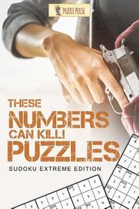 bokomslag These Numbers Can Kill! Puzzles