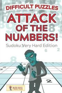 bokomslag Attack Of The Numbers! Difficult Puzzles