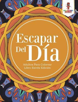 Escapar Del Da 1