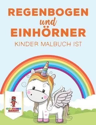 bokomslag Regenbogen und Einhrner