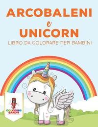 bokomslag Arcobaleni E Unicorni
